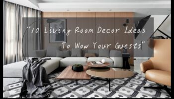 Cum să alegi decorul perfect pentru camera ta de zi?